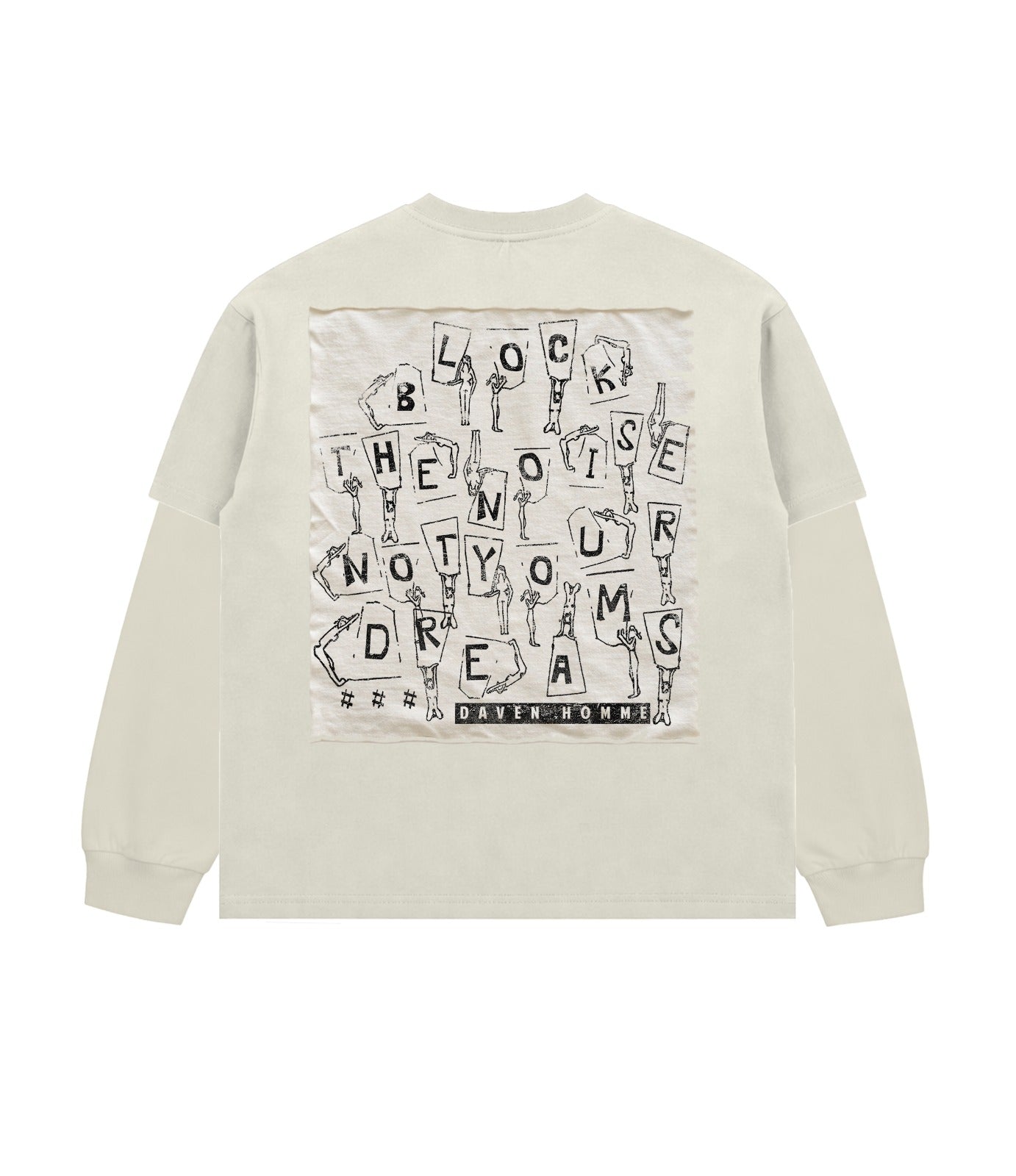 BLOCK THE NOISE NOT YOUR DREAMS DOUBLELAYER  TEE
