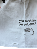 CAN U BORROW ME A LIGHTER TEE